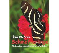 SCHMETTERLINGE: Schmetterling Arten. Die häufigsten und schönsten Tagfalter.