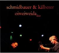 Schmidbauer & Kälberer Oiweiweida (CD) (Importación USA)