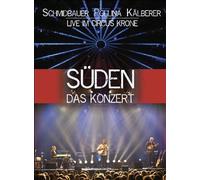 Schmidbauer Pollina Kälberer - Süden: Das Konzert live aus dem Circus Krone [Alemania] [DVD]