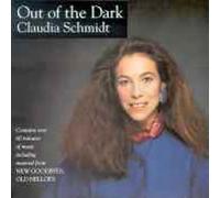 Schmidt, Claudia - Out of The Dark/New Goodbyes