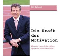Schmidt,Dirk - Die Kraft der Motivation [Import]