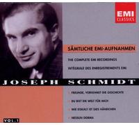 Schmidt,Joseph - Sämtliche EMI Aufnahmen Vol.1