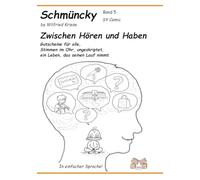 Schmüncky Band 5 - Zwischen Hören und Haben: Gutscheine für alle, Stimmen im Ohr, ungeskriptet, ein Leben, das seinen Lauf nimmt