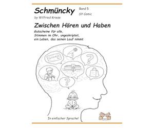 Schmüncky Band 5 - Zwischen Hören und Haben: Gutscheine für alle, Stimmen im Ohr, ungeskriptet, ein Leben, das seinen Lauf nimmt