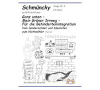 Schmüncky Single Nr.9 Ganz unten - Mein Grüner Irrweg - Für die Behindertenintegration: Vom Sonderschüler und Idealisten zum Nichtwähler