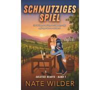 Schmutziges Spiel: Eine Enemies-to-Lovers-Eishockey-Romance (Solstice-Hearts-Reihe, Band 1)