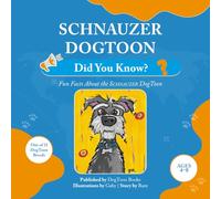 Schnauzer DogToon: Did You Know?: Fun Facts About the Schnauzer DogToon (DogToon “Did You Know?” Series)