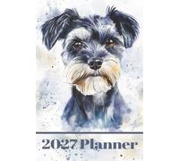 Schnauzer Planner 2027 UK Version - One Week To Two Pages - A5 Diary: 200 Pages To Organise Your Life - Colourful Schnauzers On 200 Pages
