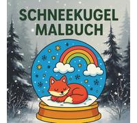 Schneekugel-Zauber - Mein Winter-Malbuch ab 3 Jahren