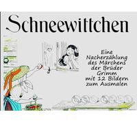 Schneewittchen: Eine Nacherzählung des Märchens der Brüder Grimm mit schönen Bildern zum Ausmalen