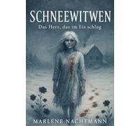 Schneewitwen - Das Herz, das im Eis schlug