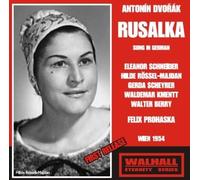 Schneider / Kmentt / Berry / Rossl- Madjan / Vienna Radio / Prohaska - Dvorak - Rusalka 1954