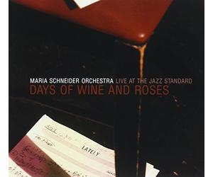 Schneider, Maria - Days of Wine & Roses..