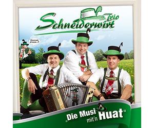 Schneiderwirt Trio - Die Musi mit'n Huat; im Klang der Kern Buam