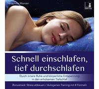Schnell einschlafen, tief durchschlafen - Einschlafmeditation CD {inkl. Autogenes Training zum Stress Abbauen}