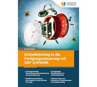 Schnelleinstieg in die Fertigungssteuerung mit SAP S/4HANA