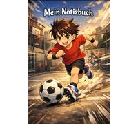 Schneller als der Ball - Streetkicker Notizbuch: Anime-Style Notizbuch für schnelle Streetfußballer
