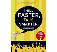 Schneller denken, klüger reden: 7 Tage Verbessern Sie Ihre sozialen Kompetenzen, meistern Sie Small Talk, knüpfen Sie mühelos Kontakte und finden Sie echte Freunde