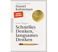 Schnelles Denken, langsames Denken: Thinking Fast and Slow: Der Bestseller, der das Denken von Millionen verändert hat in der Erfolgsausgabe: eine Million Exemplare der deutschsprachigen Fassung