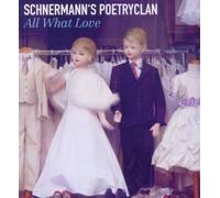 Schnermann'S Poetryclan - All What Love [Import]