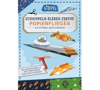Schnippeln - Kleben - Fertig! Papierflieger: 40 starke Motivbögen mit 8 Fliegermodellen zum Basteln für Kinder ab 4 Jahren - 26 Blatt Bastelkarton im DIN A4 Format mit einfachen Anleitungen