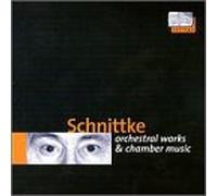 Schnittke - Orchestral & Chamber Works