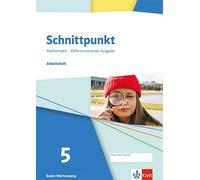 Schnittpunkt Mathematik 5. Arbeitsheft mit Lösungsheft Klasse 5. Differenzierende Ausgabe Baden-Württemberg: Arbeitsheft mit Lösungsheft Klasse 5