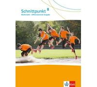 Schnittpunkt Mathematik 8. Differenzierende Ausgabe. Schülerbuch: Klasse 8
