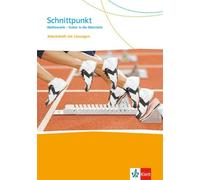 Schnittpunkt Mathematik - Sicher in die Oberstufe. Übungsheft zum Übergang ins Gymnasium Klasse 10/11: Übungsheft zum Übergang ins Gymnasium Klasse 10/11