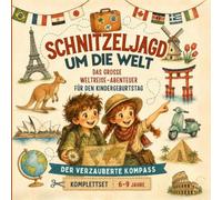 Schnitzeljagd um die Welt - Das große Weltreise-Abenteuer für den Kindergeburtstag: Komplettset | 6-9 Jahre
