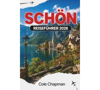 SCHÖN REISEFÜHRER 2026: Entdecken Sie die französische Riviera: Küstenspaziergänge, lokale Küche, kulturelle Stätten und Tagesausflüge für eine unvergessliche Reise