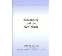 Schoenberg and the New Music Paperback: Essays by Carl Dahlhaus