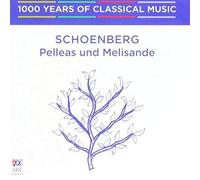 Schoenberg Arnold - Pelleas Und Melisande