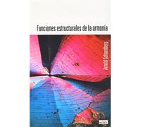 SCHOENBERG - Funciones Estructurales de la Armonia
