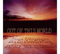 Schoenberg l.& His Jazz Orche - Out of This World [Import]
