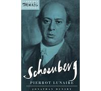 Schoenberg: Pierrot Lunaire Paperback (Cambridge Music Handbooks)
