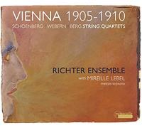Schoenberg, Webern, Berg : Quatuors à cordes. Lebel, Richter Ensemble.