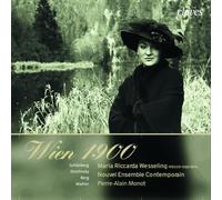 Schönberg /Zemlinsky/Berg : Wien 1900