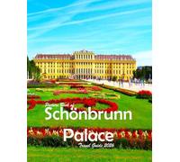 Schönbrunn Palace: A Visual Journey Through Stunning Landmarks, Travel and Nature lovers.