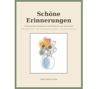 Schöne Erinnerungen: Das große Aktivierungsbuch für Senioren und Menschen mit Demenz - Ausmalbilder in Großdruck, leichte Rätsel und Erzählfragen für ... Momente mit Angehörigen und Pflegekräften