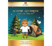 Schöne Gedanken für die Nacht I 43 Glücksthemen für den Abend I Starker Selbstwert für Kinder ab 5 Jahren: Weil Worte für einen starken Selbstwert sorgen! Selbstliebe-Rituale vor dem Schlafengehen