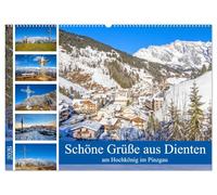 Schöne Grüße aus Dienten (Wandkalender 2026 DIN A2 quer), CALVENDO Monatskalender: Beeindruckende Bilder aus Dienten am Hochkönig im Pinzgau