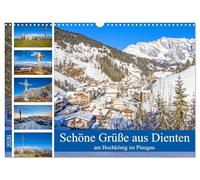 Schöne Grüße aus Dienten (Wandkalender 2026 DIN A3 quer), CALVENDO Monatskalender: Beeindruckende Bilder aus Dienten am Hochkönig im Pinzgau