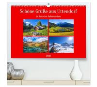 Schöne Grüße aus Uttendorf (hochwertiger Premium Wandkalender 2026 DIN A2 quer), Kunstdruck in Hochglanz: Beeindruckende Bilder aus Uttendorf in den vier Jahreszeiten