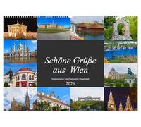 Schöne Grüße aus Wien (Wandkalender 2026 DIN A2 quer), CALVENDO Monatskalender: Impressionen von Österreichs Hauptstadt