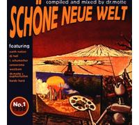 Schöne Neue Welt (Compiled and Mixed By Dr. Motte)