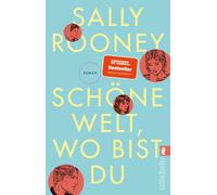Schöne Welt, wo bist du | Sally Rooney