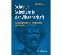Schöner Scheitern in der Wissenschaft: Karikaturen von der Hinterbühne des Betriebs
