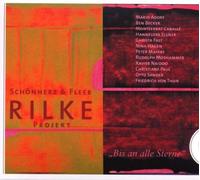 Schönherz & Fleer'S Rilke Projekt - Bis An Alle Sterne-das Rilke Projekt/dbs