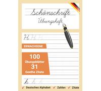 Schönschrift Übungsheft: Schönschrift mit Goethe-Zitaten, Schreibenlernen leichtgemacht